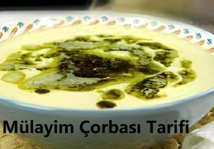 Mülayim Çorbası Tarifi